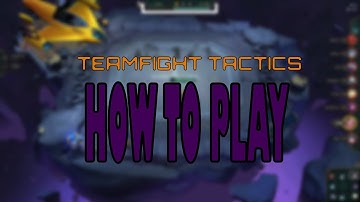 Teamfight Tactics - How to play - BEGINNER GUIDE (set 5.5) - TFT Reckoning