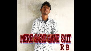 Mere sare gane sh!t || r b ||official music video new hindi rap song