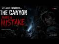 We Shouldn't Have Entered That Canyon