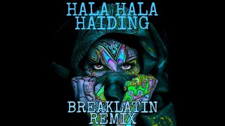 Yuichimako - Hala Hala Haiding (Breaklatin Remix)