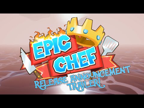Epic Chef | Release Date Announcement Trailer