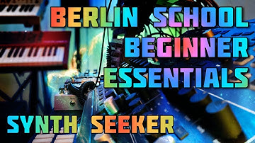 Berlin School Beginner Essentials