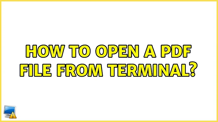 Ubuntu: How to open a PDF file from terminal?