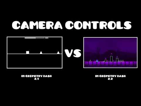 GEOMETRY DASH 2.2 VS GEOMETRY DASH 2.11 : CAMERA CONTROLS