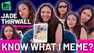 ‘When Your Ex Walks Into The Room… ’ Jade Thirlwall plays Know What I Meme