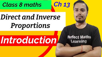 Chapter:13 (Introduction) Direct and Inverse Proportions | Ncert Maths Class 8 | Cbse