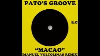 Pato's Groove, Manuel Voltolinas - Macao (Manuel Voltolinas Remix)