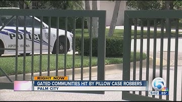 Gated communities hit by pillow case robbers