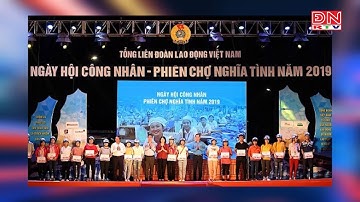“Ngày hội công nhân – Phiên chợ nghĩa tình 2019”