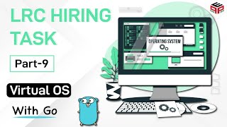 Text Editor  in Go and fyne | Build Virtual OS using golang | LRC DEV hiring task