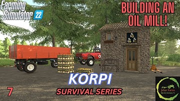 FS22 KORPI E07 - BUILDING AN OIL MILL, EXPANDING SHEEP & MAPLE SYRUP! - SURVIVAL SERIES - LET