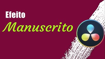 Aprenda a fazer efeito manuscrito no Davinci Resolve