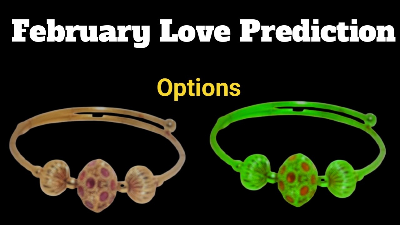 ll 💕 February Love Prediction 💕ll Pick A Card ll