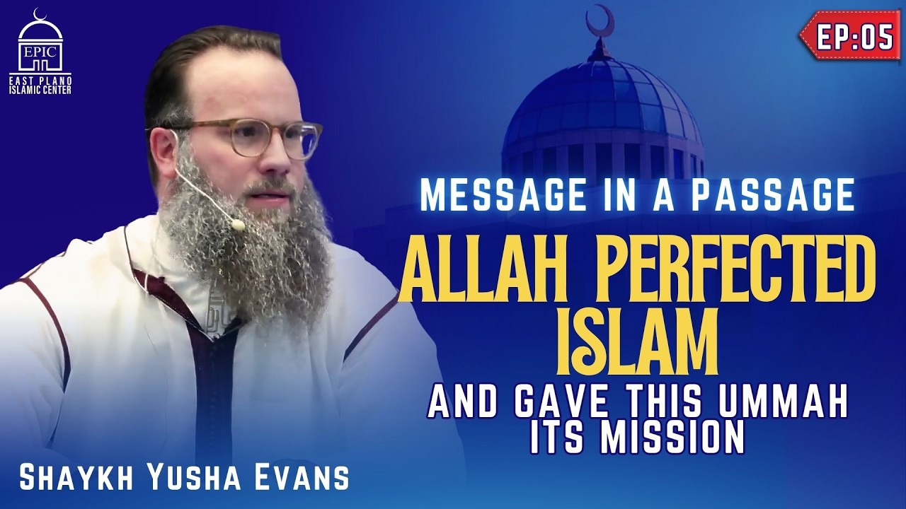 Allah Perfected Islam And Gave Ummah Its Mission | Message in a Passage