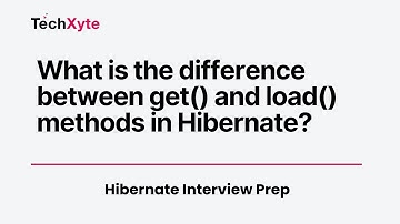 # 08: What is the difference between get() and load() methods in Hibernate?