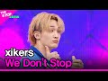 xikers, We Don&#39;t Stop (싸이커스, We Don&#39;t Stop) [THE SHOW 240319]