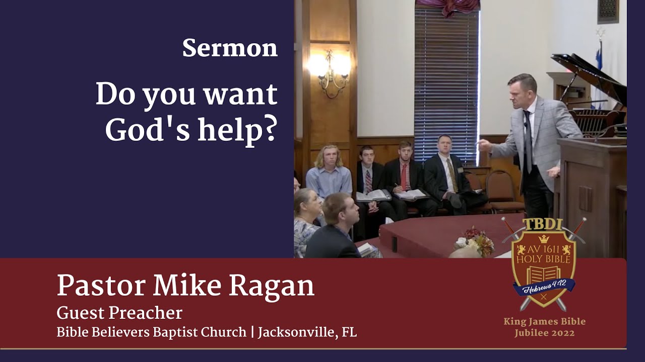 Do You Want God's Help? | Pastor Mike Ragan | Jubilee Preaching - YouTube