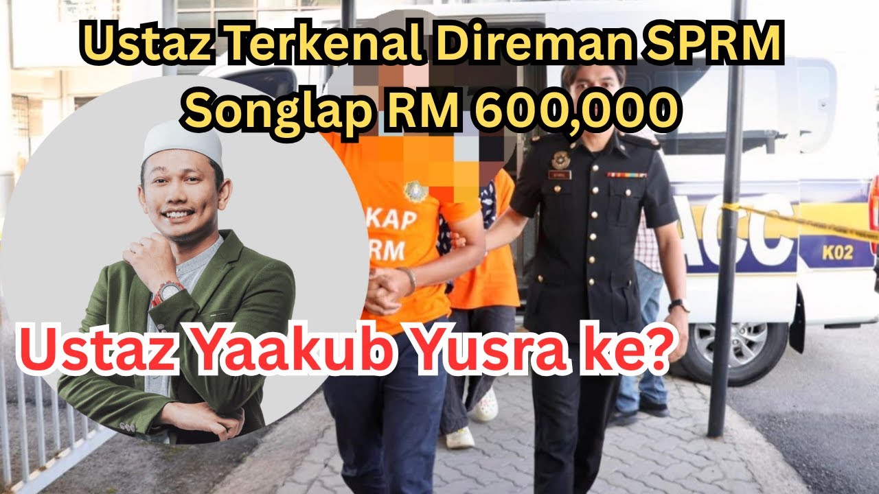 Dana Infaq RM600K Disonglap? SPRM Tahan Ustaz Yaakub Yusra? & Siasat Pusat Dakwah Madad