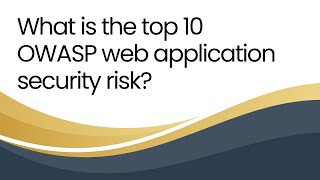 What is the top 10 OWASP web application security risk?