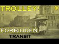 Trolleyforbidden oldworld transit