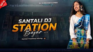 New Santali Dj Song 2026 🎧 Station Bajar Santali Dj 🎧 Dj Subhash Soren