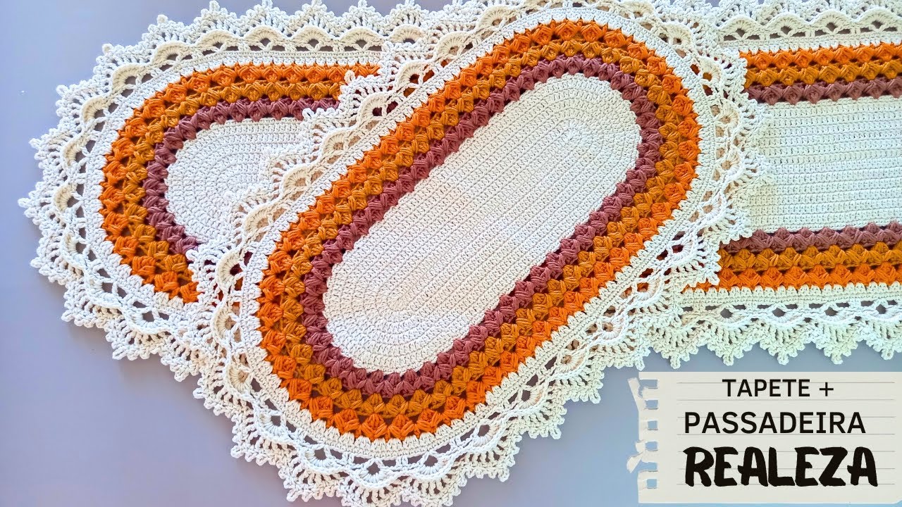 Tapete Realeza + dicas da passadeira Realeza oval em crochê