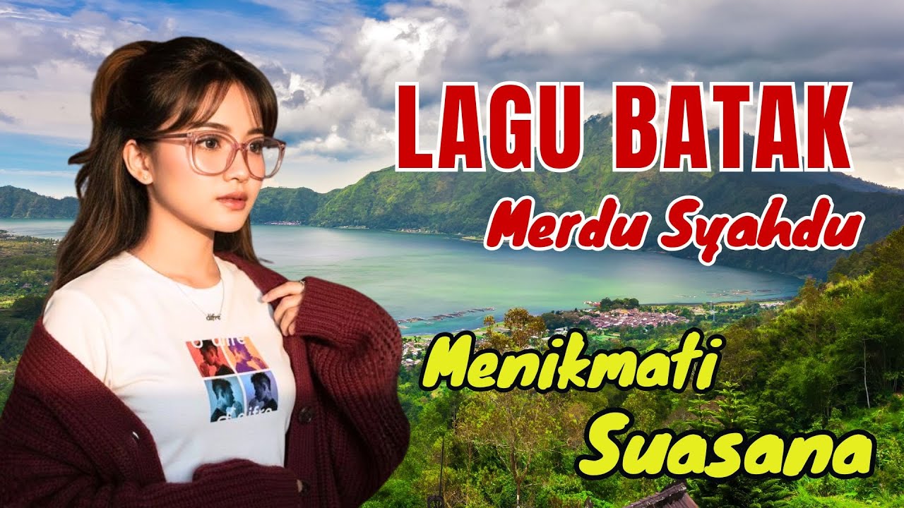 LAGU BATAK HITS TERPOPULER | Cocok Saat Menikmati Suasana #lagubatakviral