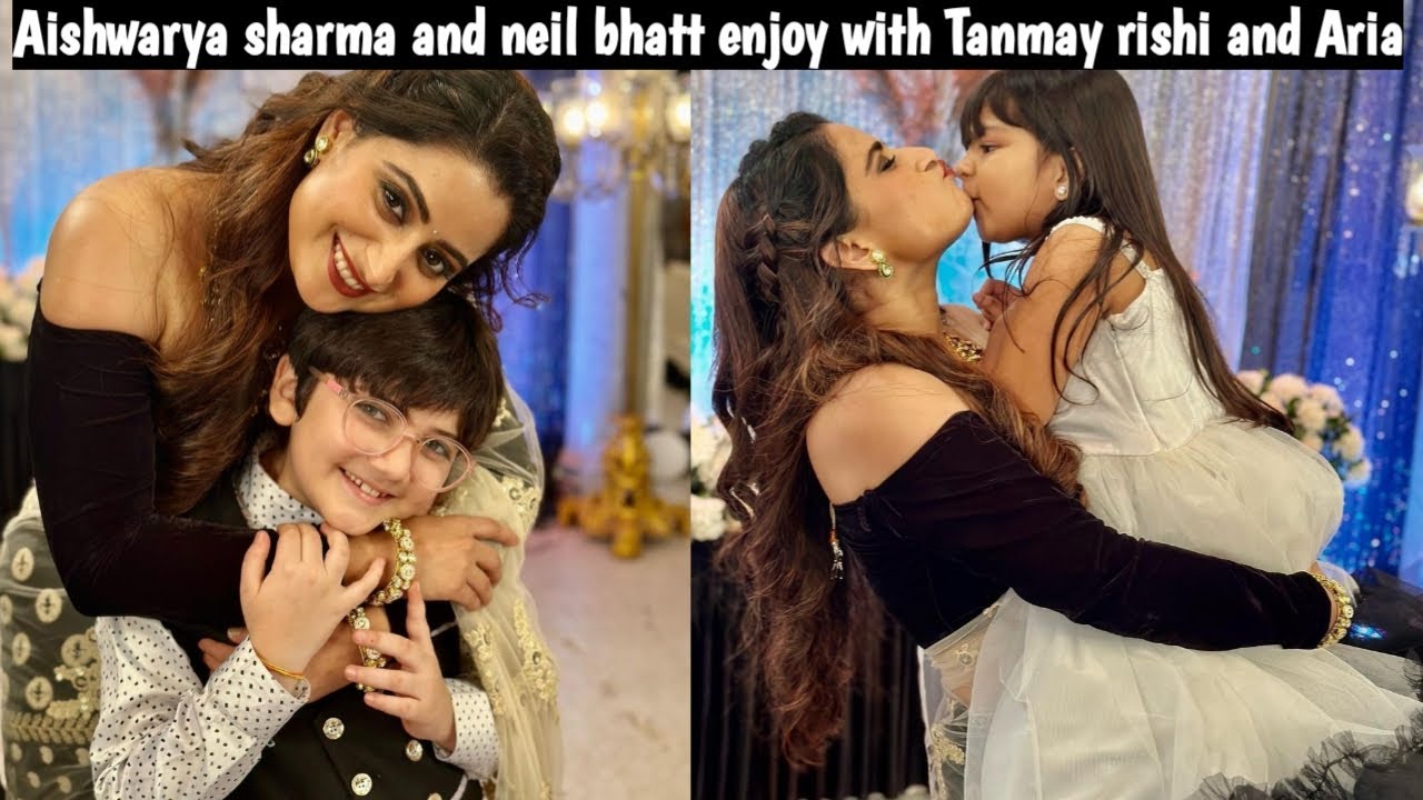 Aishwarya sharma and Neil bhatt enjoy with tanmay rishi and Aria ...