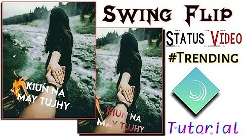 How To Create Swing Flip Text Status In Alight Motion Status Video Kaise Banaye TechnicalAfshan