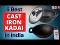 Top 5 Best Cast Iron Kadai in India 2022 Under Budget || Best Cast Iron Kadhai in India