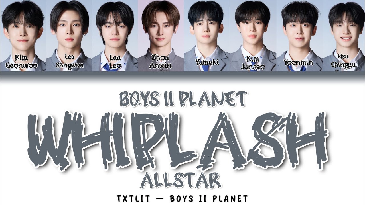 BOYS II PLANET ジュニル BOYS II PLANET 'Whiplash' ALL STAR || Color Coded Lyrics