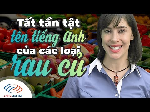 Râu Trong Tiếng Anh - Langmaster - Tất tần tật tên tiếng Anh của các loại rau củ [Học tiếng Anh cho người mất gốc #2]