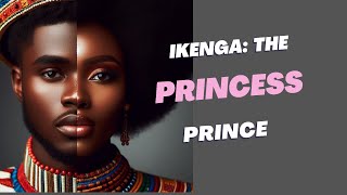 She was born a Princess but became a Prince #Africanfolktales#Africanstories3