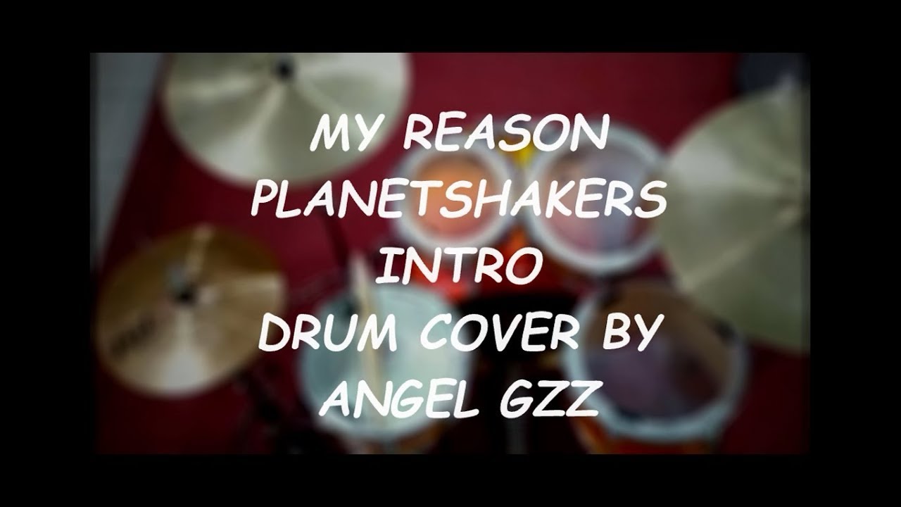 My Reason My Reason | Rain Pt 3 | Planetshakers Drum Cover Intro Chords - Chordify