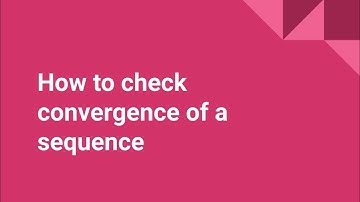 How to check convergence of a sequence |  CPGET | HCU | CSIR-NET