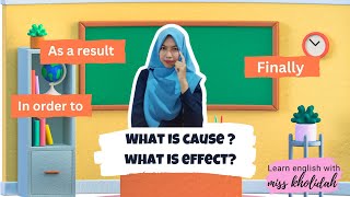 CAUSE AND EFFECT (SEBAB-AKIBAT) CAUSE AND EFFECT (SEBAB-AKIBAT)
