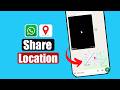 How to Share Location in WhatsApp on Android | How to Share Live Location on WhatsApp