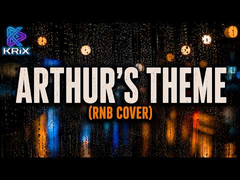 NEOKRIX - ARTHUR'S THEME (RNB COVER)