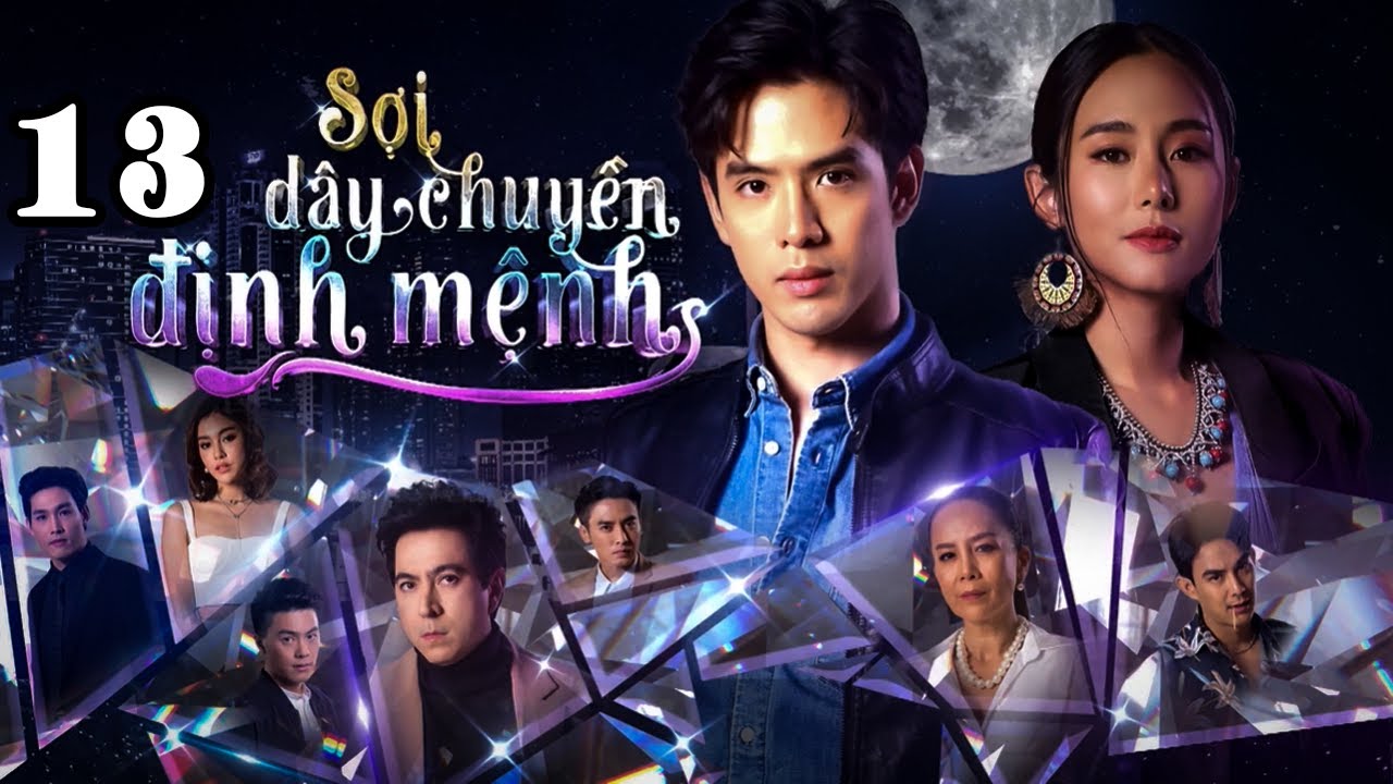⁣SỢI DÂY CHUYỀN ĐỊNH MỆNH - Tập 13 | Phim Thái Lan Hay Và Kịch Tính Nhất 2024 | Vua Phim Hay