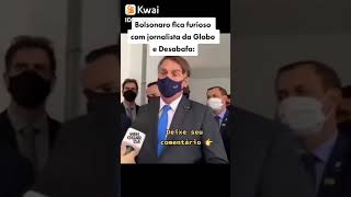 Bolsonaro  e jornalista da Globo 2021