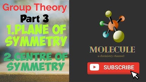 GROUP THEORY,Part 3|plane of symmetry and centre of symmetry|B.Sc.,M.Sc.|#molecule#grouptheory