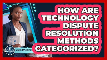 How Are Technology Dispute Resolution Methods Categorized?