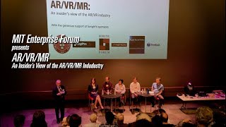 MIT Enterprise Forum: An Insider's View of the AR/VR/MR Industry