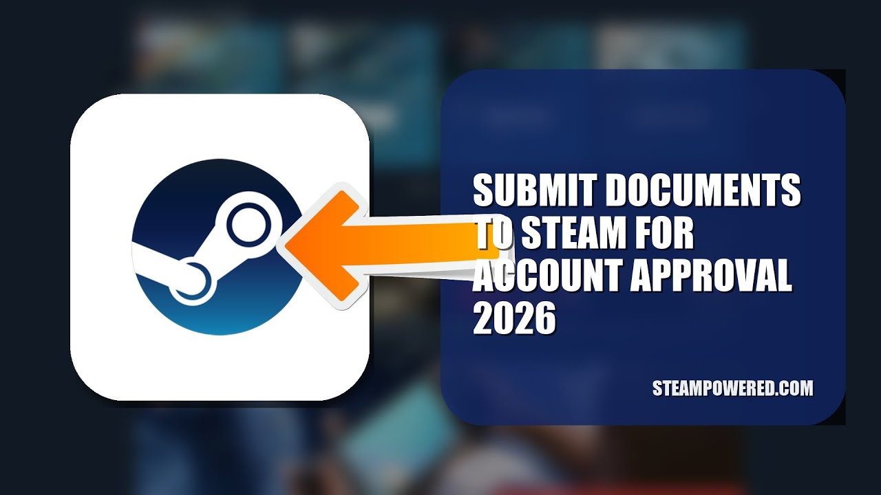 How To Submit Documents To Steam For Account Approval 2026 (STEP BY STEP)
