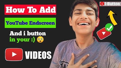 How To Add Perfect i button & End Screen on YouTube Videos | Get More Views Through End Screen 2021