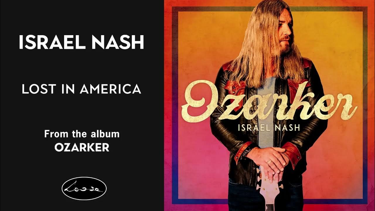 Israel Nash Lost In America YouTube