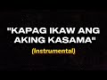 "KAPAG IKAW ANG AKING KASAMA" | karaoke minus one | instrumental by: Given