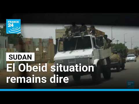 Sudan: El Obeid situation remains dire • FRANCE 24 English