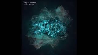 Lingua Lustra - Sonic Being | Full Album