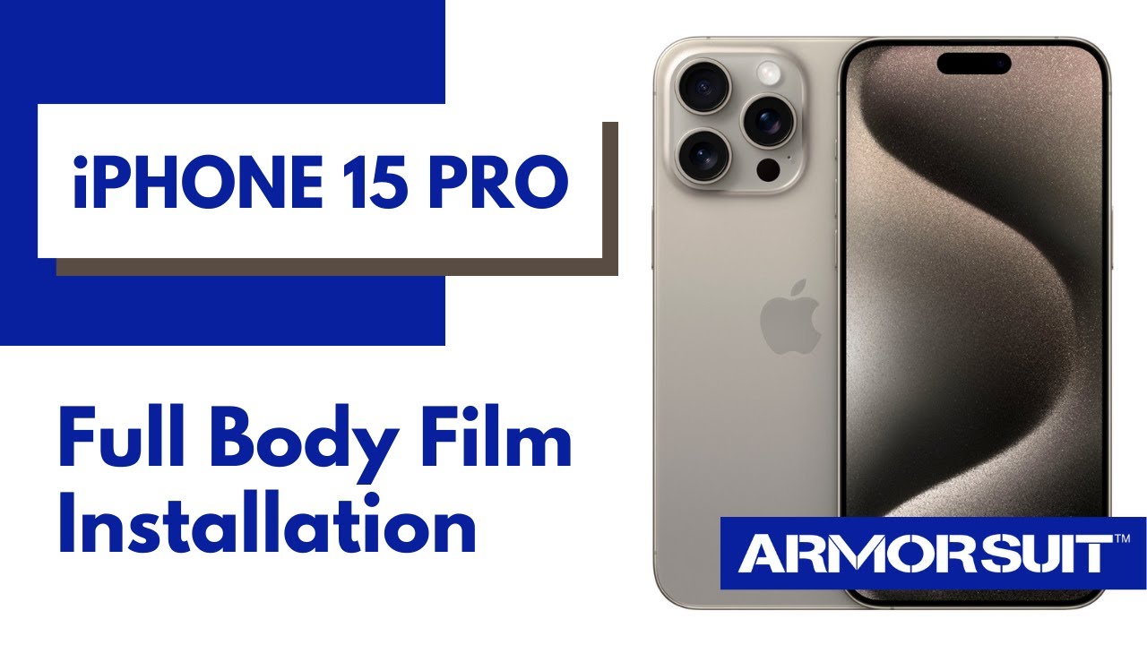 iPhone 15 Pro / 15 Pro Max Full Body Film Installation Video Instruction by  ArmorSuit 